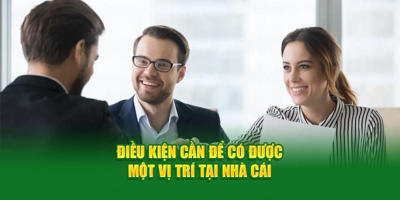 God88 Tuyển dụng: Cơ Hội Việc Làm Hấp Dẫn Dành Cho Tất Cả 1 Điều kiện cần để có được một vị trí tại nhà cái