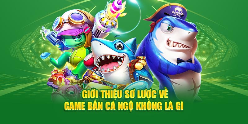 Tìm Hiểu Bắn Cá Ngộ Không Là Gì Và Làm Sao Để Thắng Game 1 gioi-thieu-so-luoc-ve-game-ban-ca-ngo-khong-la-gi