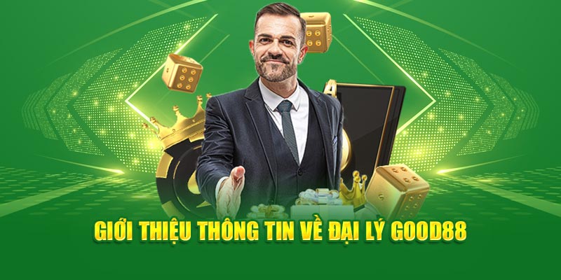 Đại Lý God88 - Cơ Hội Đổi Đời Khi Hợp Tác Với Nhà Cái 1 gioi-thieu-thong-tin-ve-dai-ly-good88